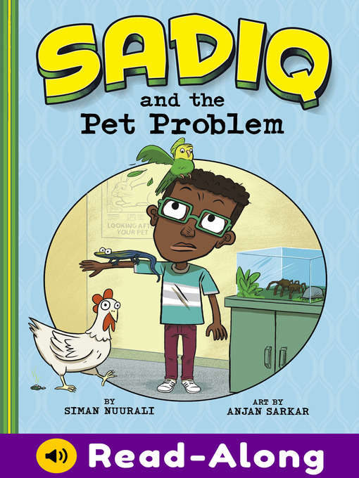 Title details for Sadiq and the Pet Problem by Siman Nuurali - Available
